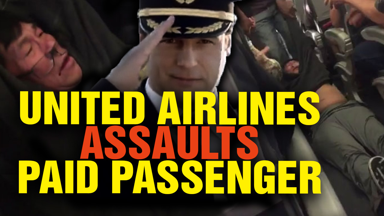 United Airlines ASSAULTS Its Own Paid Passenger! (Video)